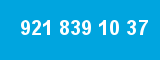 921 839 10 37